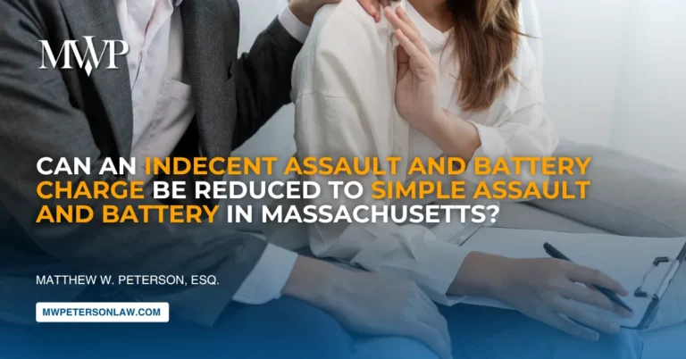 Can an Indecent Assault and Battery Charge Be Reduced?