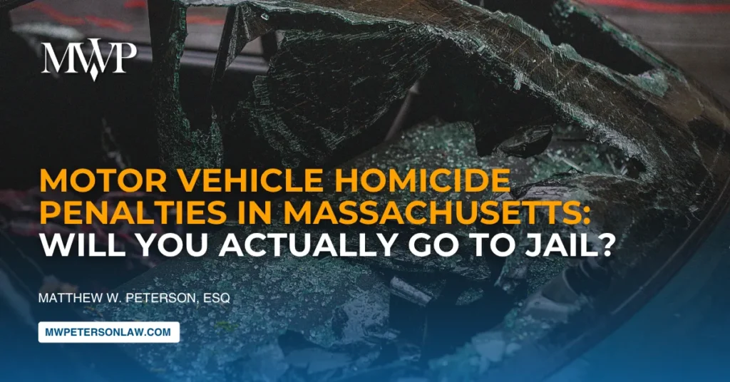 Motor Vehicle Homicide Penalties in Massachusetts- G.L.c. 90, § 24G