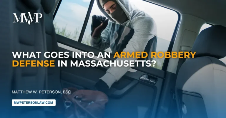 Armed Robbery Defense in Massachusetts: Laws, Mandatory Penalties, and Defense Strategies