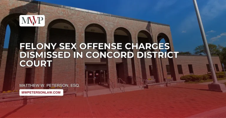 Felony Sex Offense Charges Dismissed, Concord District Court