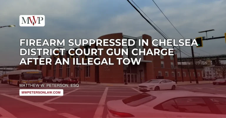 Firearm Suppressed After Illegal Tow in Chelsea District Court
